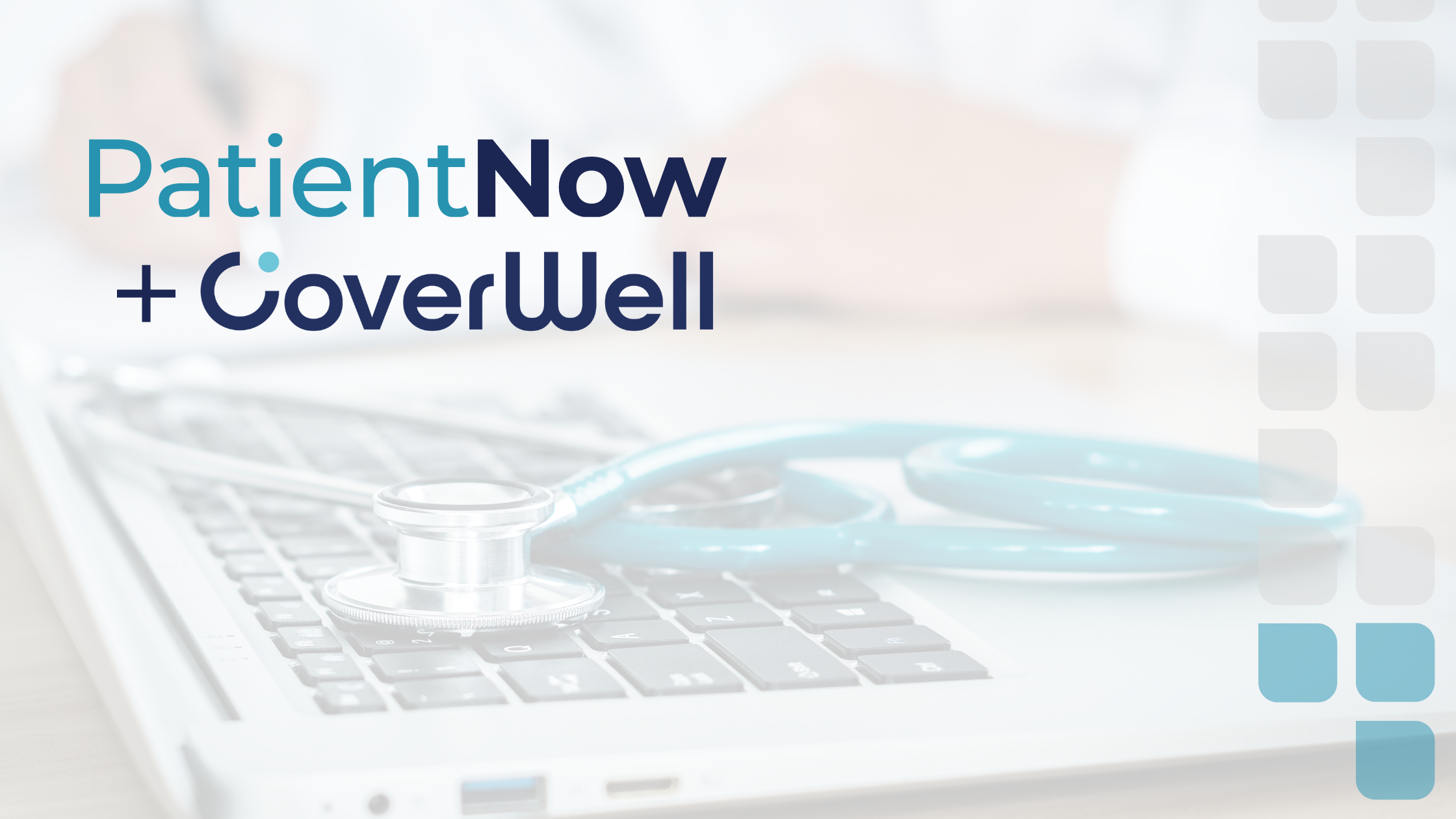 A laptop with a stethoscope on top of its keyboard and the logos for PatientNow and CoverWell